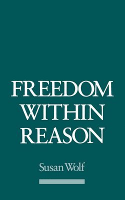 Freedom Within Reason (häftad)