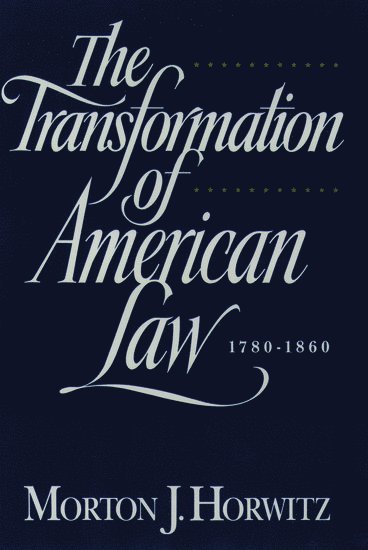 The Transformation of American Law 1870-1960 (hftad)