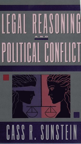 Legal Reasoning and Political Conflict (inbunden)