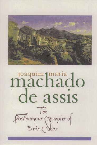 The Posthumous Memoirs of Brs Cubas (hftad)