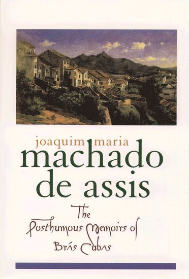 The Posthumous Memoirs of Brs Cubas (hftad)