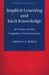 Implicit Learning and Tacit Knowledge