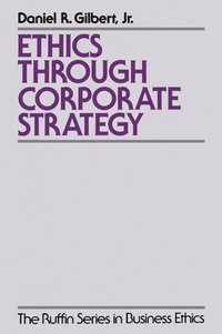 Ethics Through Corporate Strategy (hftad)