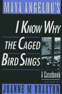 Maya Angelou's I Know Why the Caged Bird Sings (inbunden)