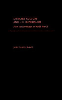 Literary Culture and US Imperialism (inbunden)