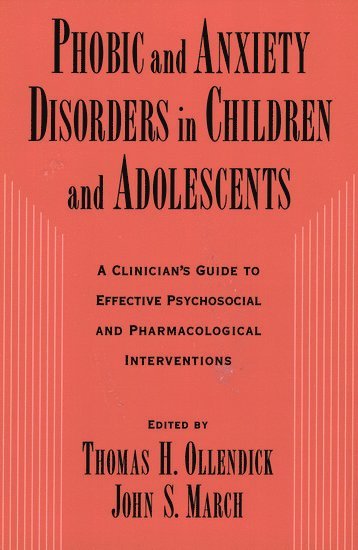 Phobic and Anxiety Disorders in Children and Adolescents (inbunden)