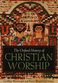 The Oxford History of Christian Worship (inbunden)