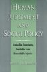 Human Judgment and Social Policy