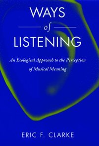 Ways of Listening (inbunden)