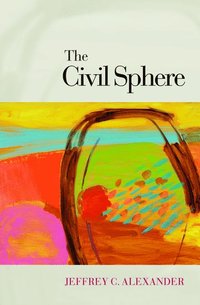 The Civil Sphere (inbunden)