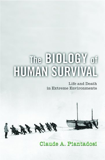 The Biology of Human Survival (inbunden)