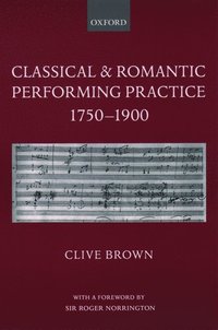 Classical and Romantic Performing Practice 1750-1900 (hftad)