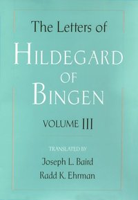 The Letters of Hildegard of Bingen: The Letters of Hildegard of Bingen (inbunden)