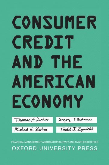 Consumer Credit and the American Economy (inbunden)