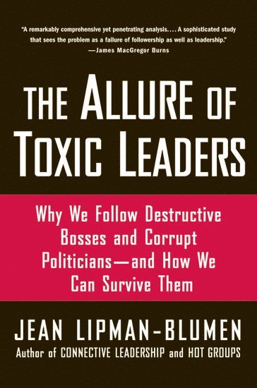 The Allure of Toxic Leaders (häftad)
