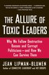 The Allure of Toxic Leaders
