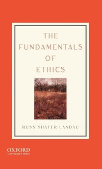 The Fundamentals of Ethics (inbunden)