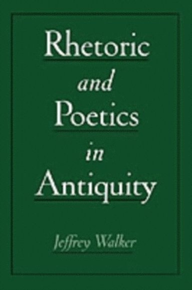 Rhetoric and Poetics in Antiquity (e-bok)