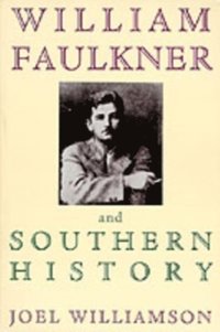 William Faulkner and Southern History (e-bok)