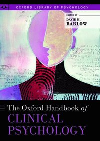 The Oxford Handbook of Clinical Psychology (inbunden)