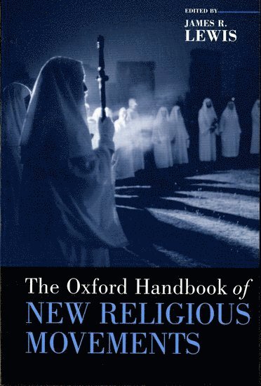 The Oxford Handbook of New Religious Movements (hftad)
