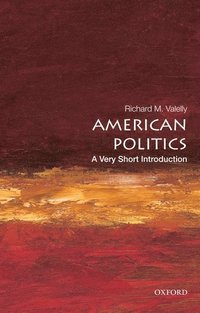 American Politics: A Very Short Introduction (hftad)