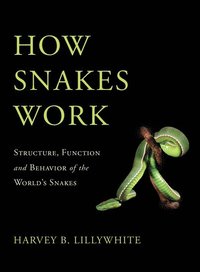 How Snakes Work (inbunden)