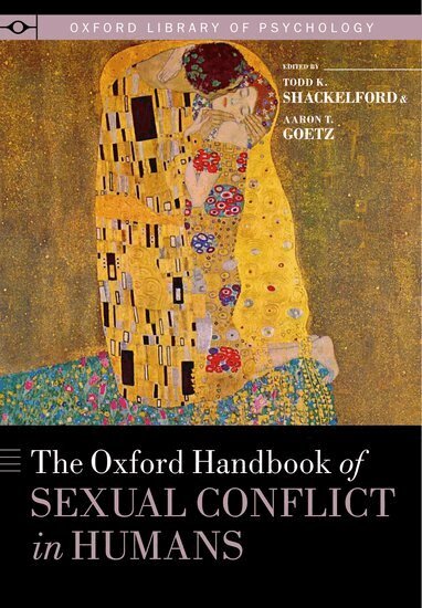 The Oxford Handbook of Sexual Conflict in Humans (h�ftad)
