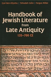 Handbook of Jewish Literature from Late Antiquity, 135-700 CE (inbunden)
