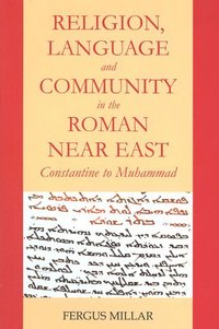 Religion, Language and Community in the Roman Near East (inbunden)