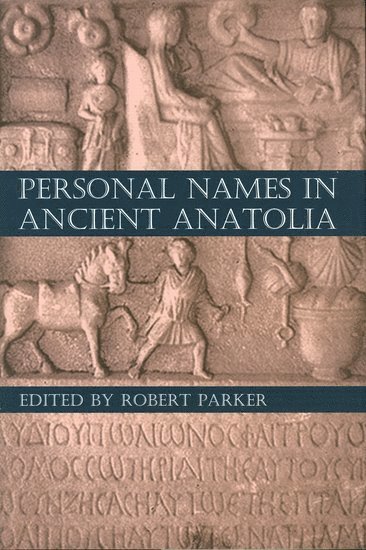 Personal Names in Ancient Anatolia (inbunden)
