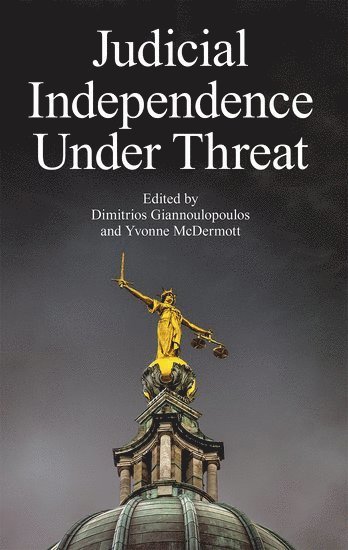 Judicial Independence Under Threat (häftad)