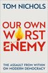 Our Own Worst Enemy