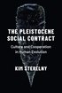 The Pleistocene Social Contract