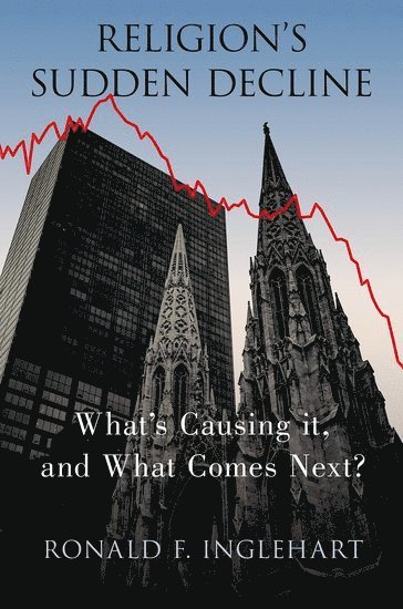 Religion's Sudden Decline (häftad)