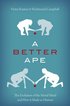 A Better Ape