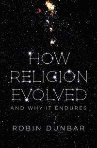 How Religion Evolved: And Why It Endures som bok, ljudbok eller e-bok.