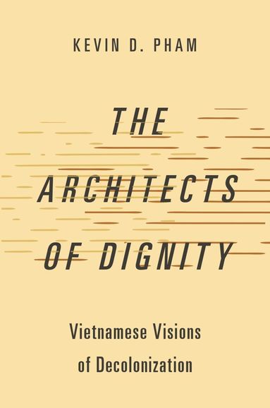 The Architects of Dignity (häftad)