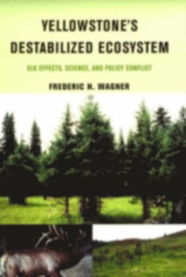 Yellowstone's Destabilized Ecosystem (e-bok)