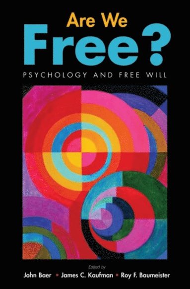 Are We Free? Psychology and Free Will (e-bok)