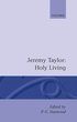 Holy Living and Holy Dying: Volume I: Holy Living