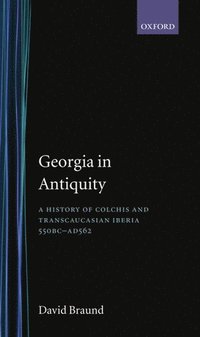 Georgia in Antiquity (inbunden)