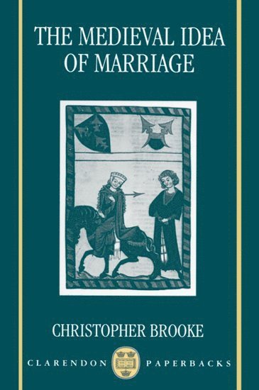 The Medieval Idea of Marriage (hftad)