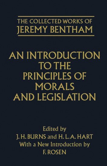 Collected Works of Jeremy Bentham: An Introduction to the Principles of Morals and Legislation (häftad)
