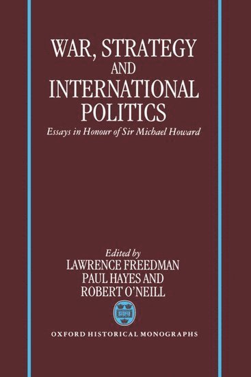 War, Strategy, and International Politics (inbunden)