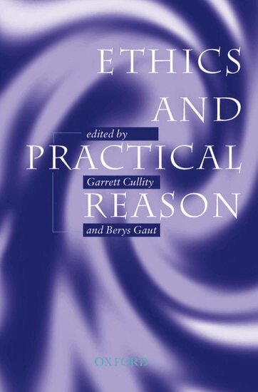 Ethics and Practical Reason (inbunden)