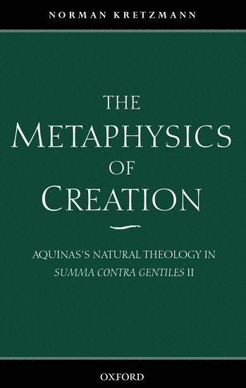 The Metaphysics of Creation (inbunden)
