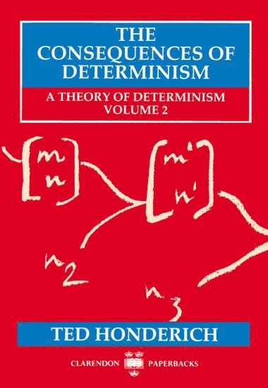 The Consequences of Determinism (h�ftad)