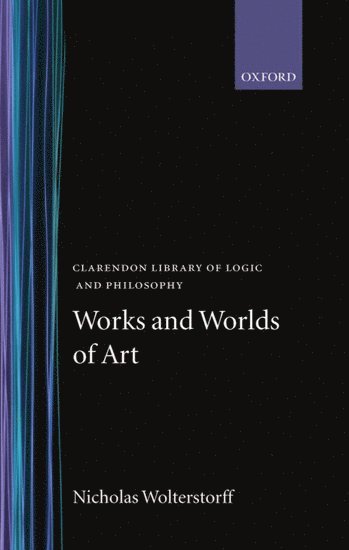 Works and Worlds of Art (inbunden)
