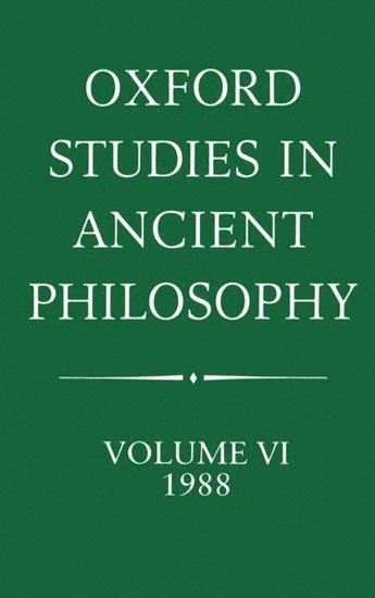 Oxford Studies in Ancient Philosophy: Volume VI: 1988 (inbunden)